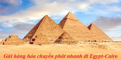 Gửi hàng hóa chuyển phát nhanh đi Egypt-Cairo